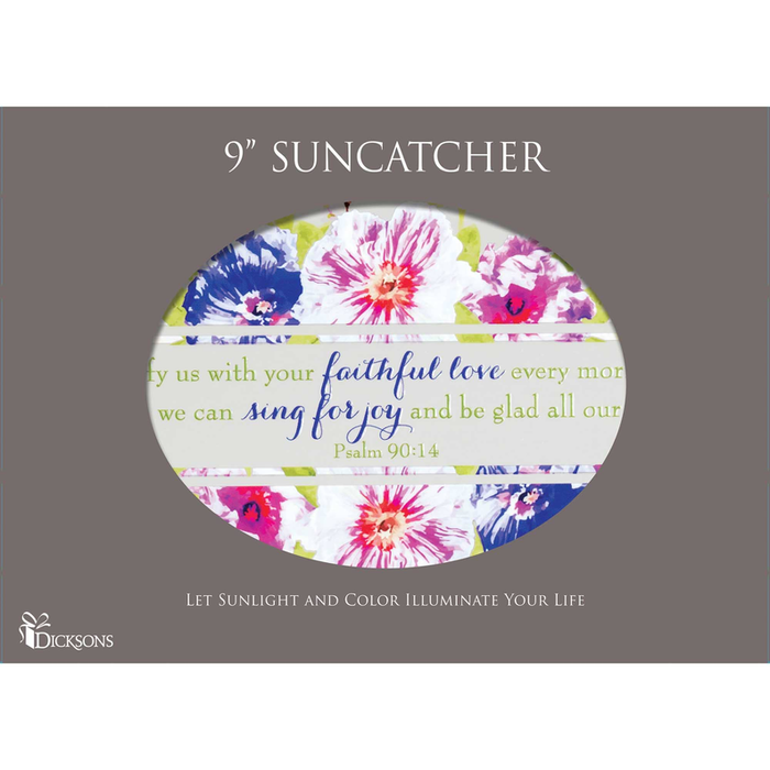 Suncatcher Satisfy Us Psalm 90:14